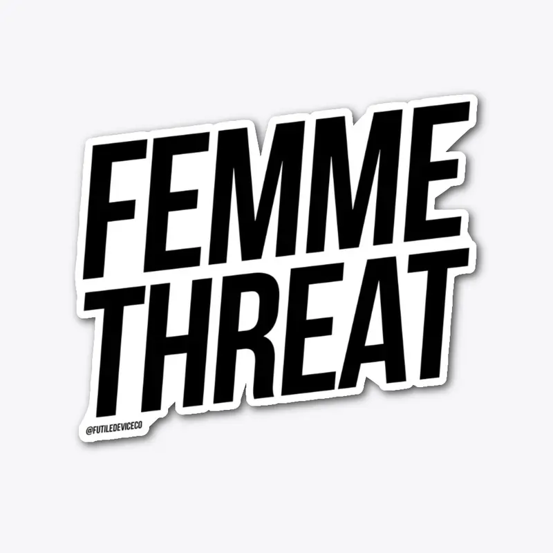 Femme Threat