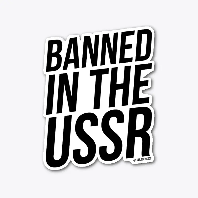 Banned in the USSR