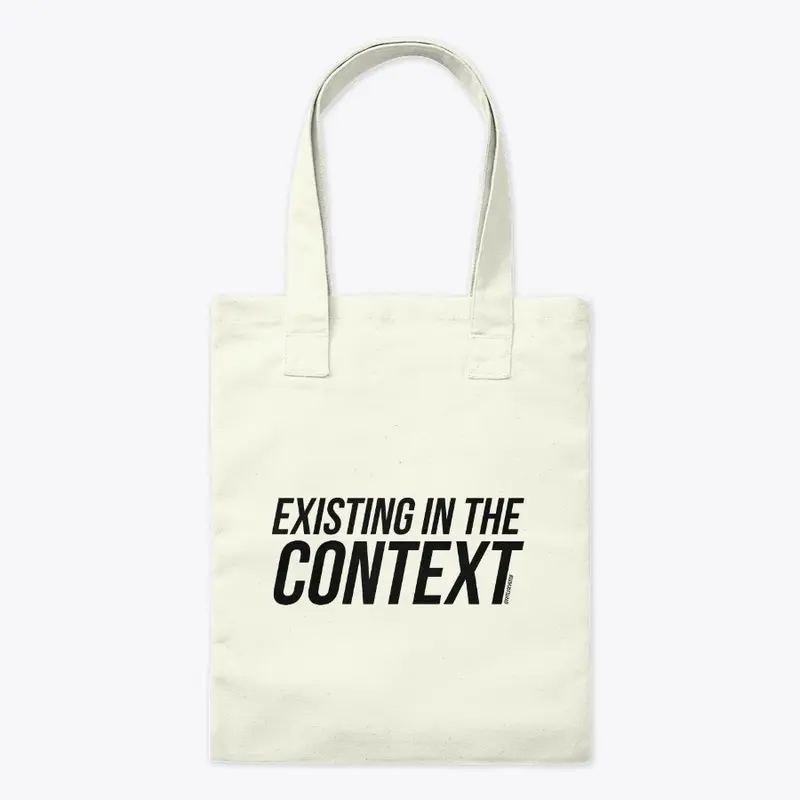 Existing in the context