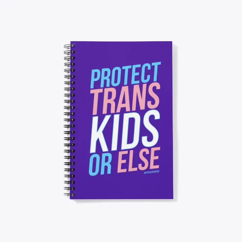 FLAG COLORS: PROTECT TRANS KIDS OR ELSE