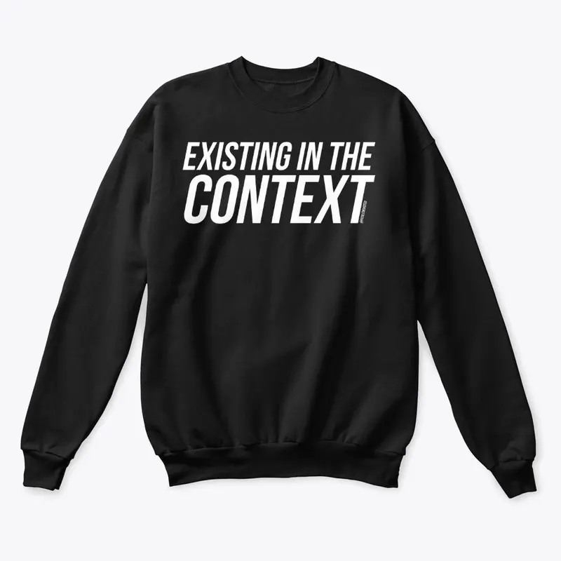 Existing in the context