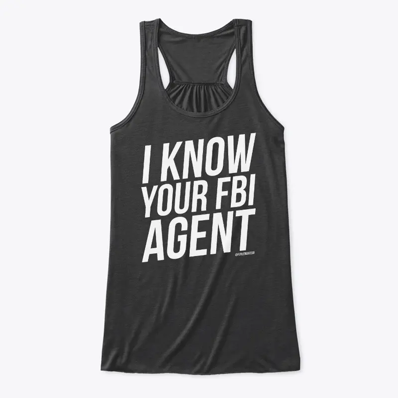 I KNOW YOUR FBI AGENT