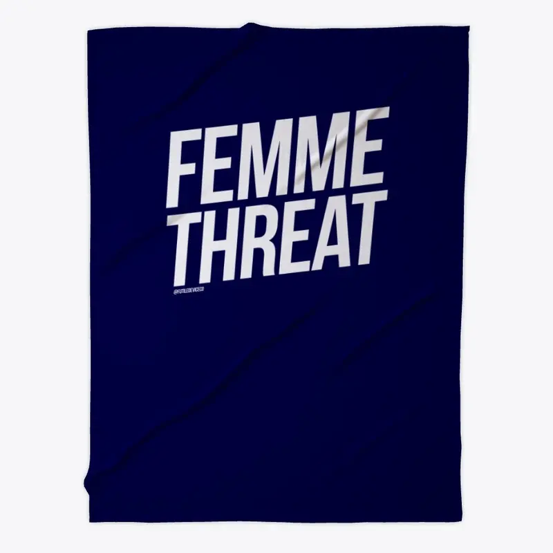 FEMME THREAT