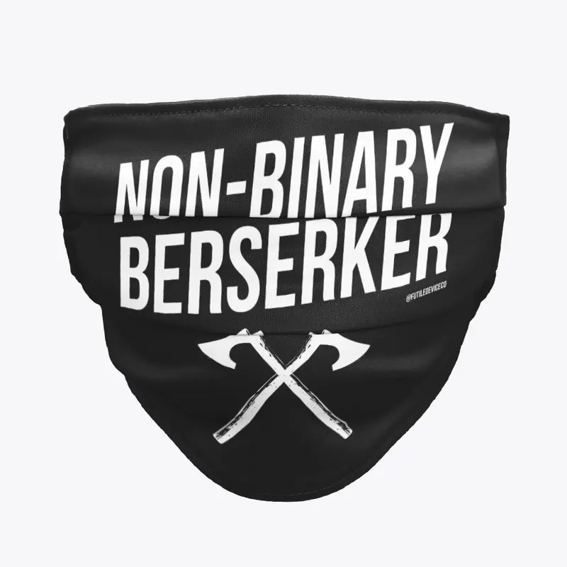 NON-BINARY BERSERKER